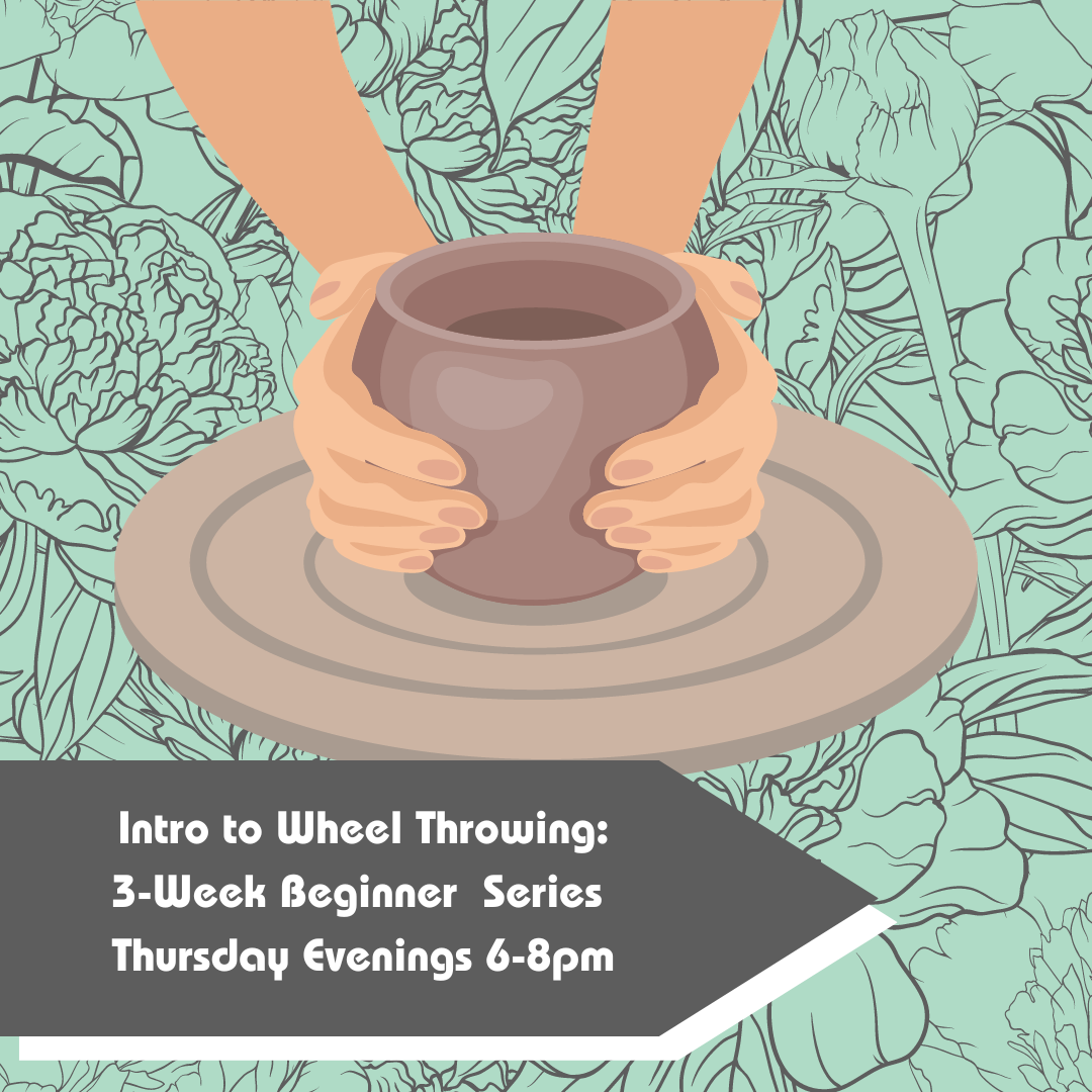 November Intro to Wheel Throwing: Beginner Series