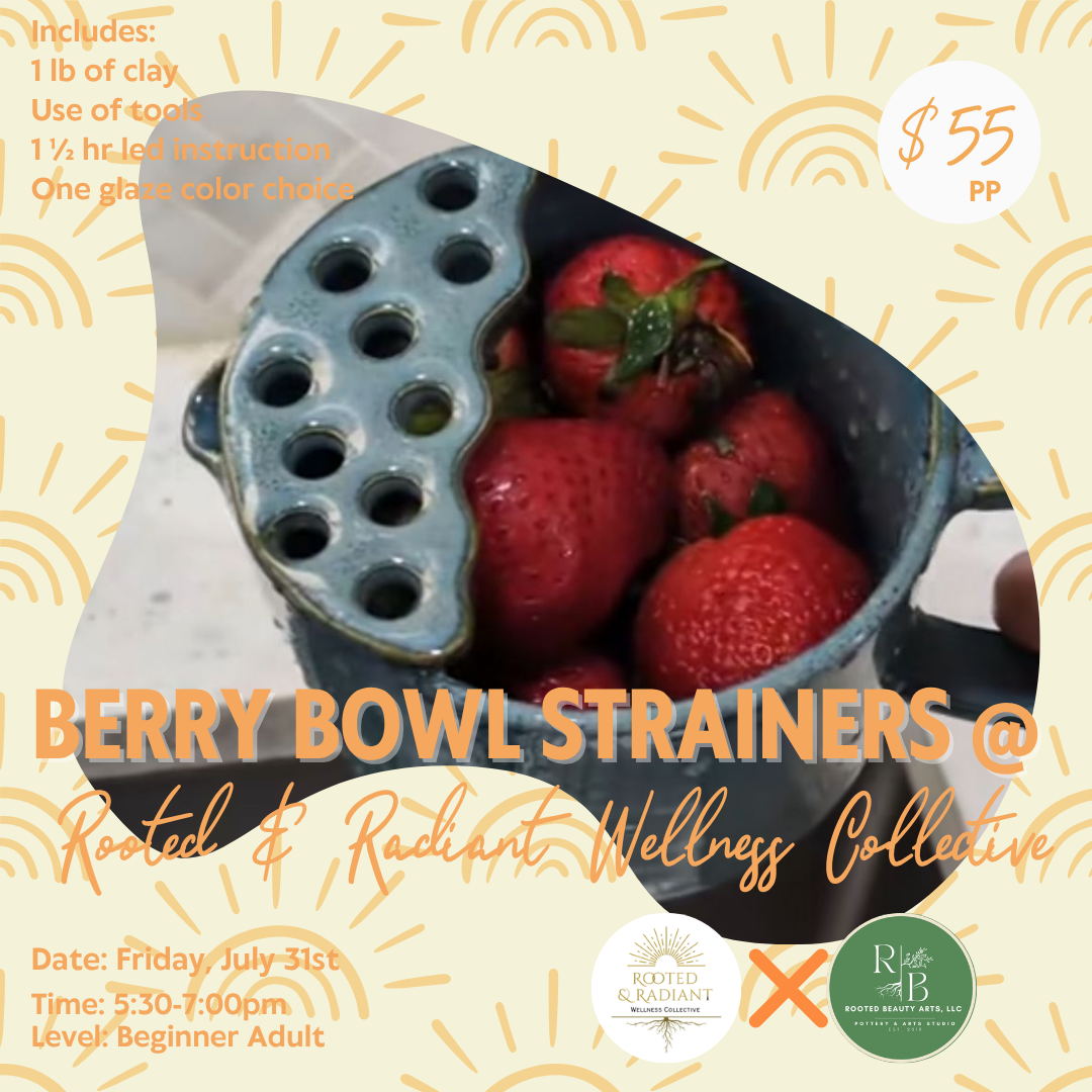Berry Bowl Strainers at Rooted and Radiant Wellness Collective