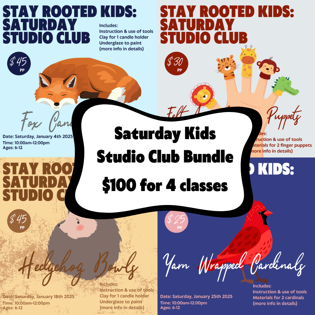 Stay Rooted Kids: Saturday Studio Club Package