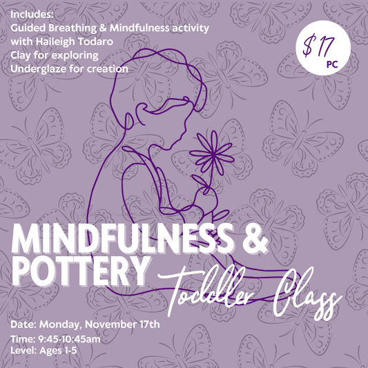 Mindfulness & Pottery: Toddler Exploration