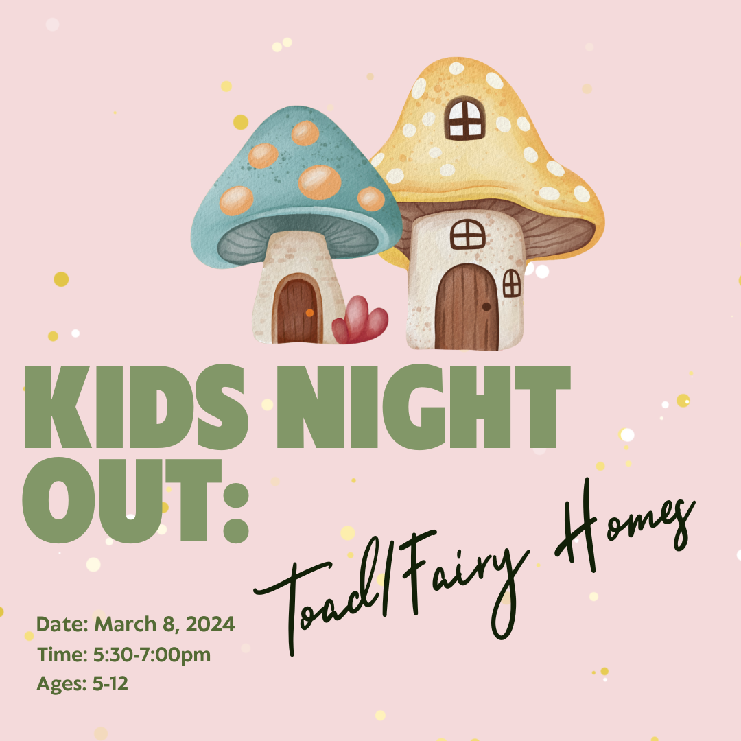 Kids Night Out: Toad/Fairy Homes