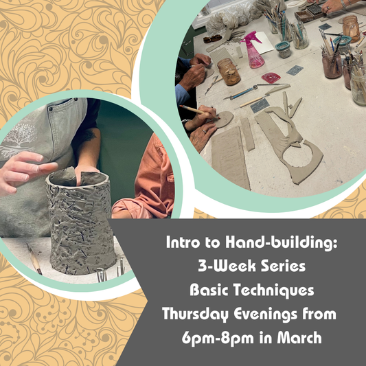 March Intro to Handbuilding 3 Week Series