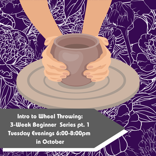 October Intro to Wheel Throwing: Beginner Series Pt. 1 2026