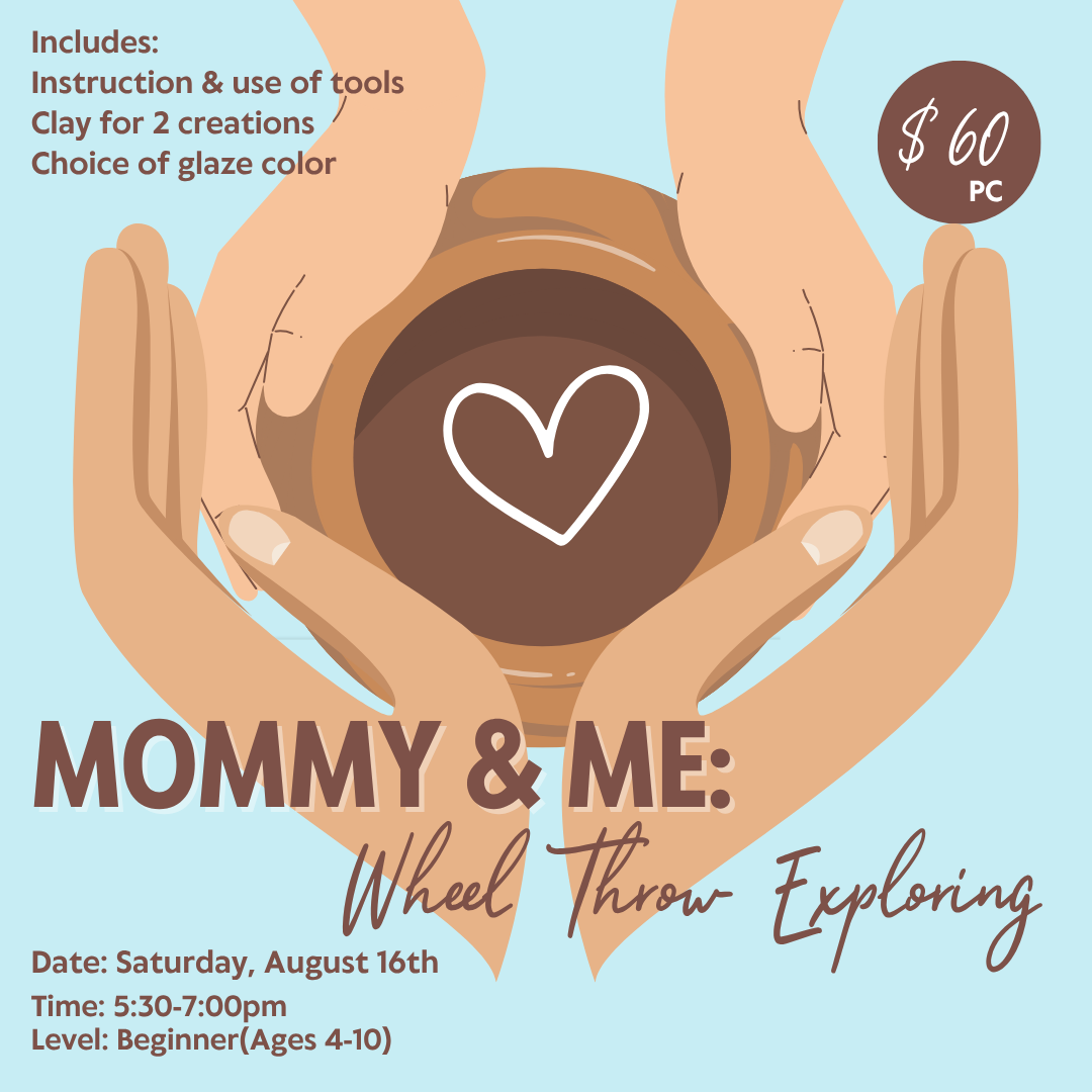 August Mommy & Me: Wheel Throw Exploring