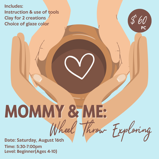 August Mommy & Me: Wheel Throw Exploring