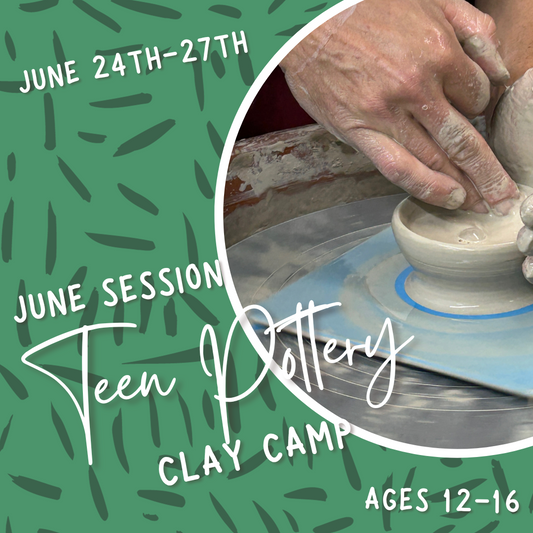 June Session: Teen Pottery Clay Camp