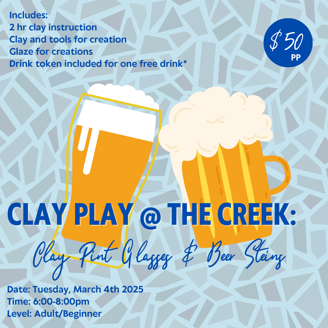 March 4th Clay Play at the TCB: Pint Glasses & Beer Steins