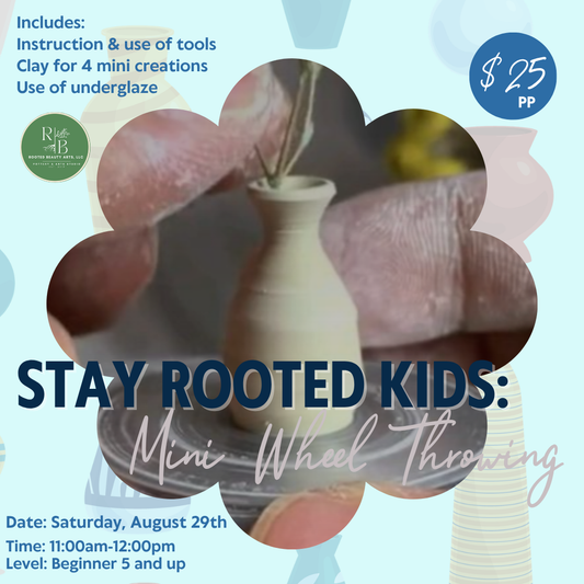 Stay Rooted Kids & Family: Mini Wheel Throwing