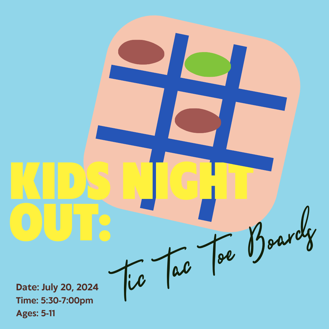 Kids Night Out: Tic Tac Toe Boards